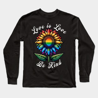 Love Is Love Rainbow Sunflower LGBT+ Gay Lesbian Pride 2024 Long Sleeve T-Shirt